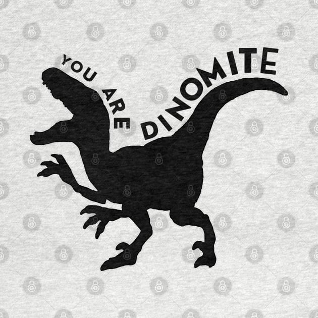 Black You Are Dinomite by DAHLIATTE